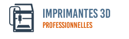 Imprimantes 3D Professionnelles